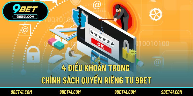 4 điều khoản trong chính sách quyền riêng tư 9Bet